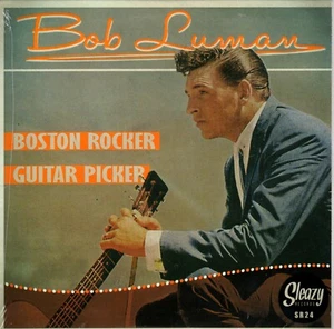 ROCKABILLY REPRO: BOB LUMAN - Guitar Picker (with EDDIE COCHRAN) /Boston Rocker - Picture 1 of 1