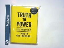 Jess Phillips MP - Truth to Power: 7 Möglichkeiten, die Zeit auf B.S HB signiert anzurufen