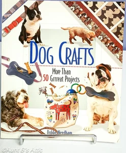 Book Dog Crafts Paperback Dog Themed Craft Book For Dogs & People Bobbe Needham - Picture 1 of 4