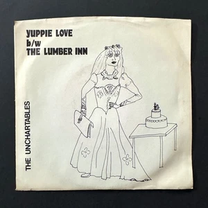 THE UNCHARTABLES Yuppie Love / The Lumber Inn Vinyl Record Picture Sleeve NM - Picture 1 of 2