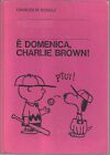PEANUTS : è domenica Charlie Brown CHARLES SCHULZ