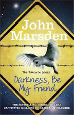 John Marsden The Tomorrow Series: Darkness Be My Friend (Poche) Tomorrow Series