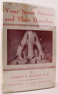 Your Nasal Sinuses & Their Disorders 1949 Signed Dr. Albert Seltzer (1902-1981) - Imagen 1 de 7