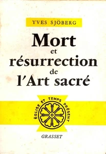 Mort Et Resurrection De L'art Sacre | Yves Sjoberg | Etat correct - Picture 1 of 1