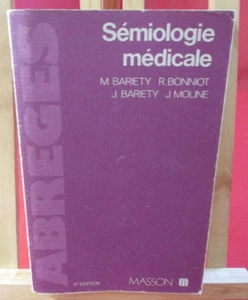 Sémiologie Médicale- M. et J. Bariety/R.Bonnot/ J.Moline-Ed° Masson- 1981 - Imagen 1 de 18
