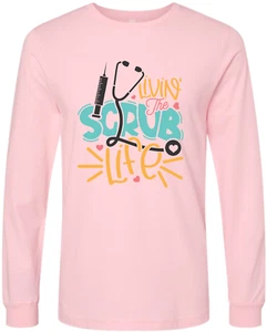 Living the Scrub Life NICU ICU RN Nurse Nursing School Long Sleeve T-Shirt - Picture 1 of 11
