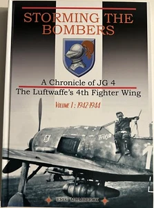 STORMING THE BOMBERS JG4 LUFTWAFFE'S 4TH FIGHTER WING Volume 1: 1942-1944 - Picture 1 of 1
