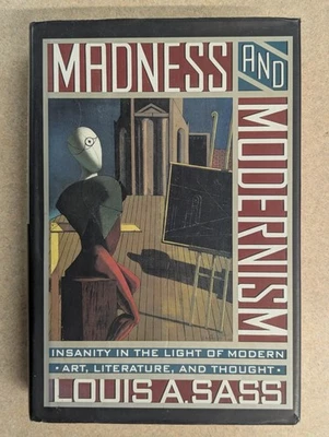 Madness and Modernism by Louis A. Sass. Hardcover. 1st / 1st. G+ - Image 1 of 4