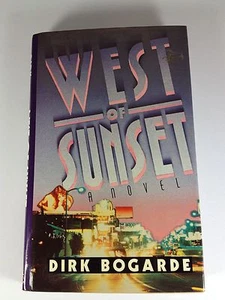 West Of Sunset A Novel By Dirk Bogarde 1984 Hardcover "Rare" - Picture 1 of 8