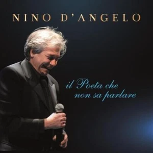 NINO D'ANGELO - IL POETA CHE NON SA PARLARE  NAPOLETANO - Foto 1 di 1
