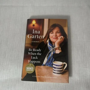 Ina Garten Be Ready When the Luck Happens A Memoir 2024 Signed New - Picture 1 of 5