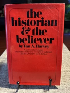 The Historian and the Believer by Van A. Harvey 1st Print HCDJ 1966 ,Beautiful - Picture 1 of 15