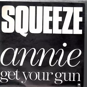 7" VERY RARE ANNIE GET YOUR GUN BY SQUEEZE (1982) A & M RECORDS AMS 8259 UK - Imagen 1 de 3