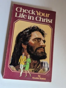 Check Your Life in Christ - by Knofel Staton - 1983 Paperback - Picture 1 of 3