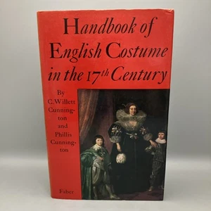 Handbook of English Costume in the Seventeenth Century by C. Willett Cunnington - Imagen 1 de 16