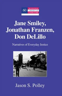 Jane Smiley, Jonathan Franzen, Don DeLillo by Jason S. Polley 9781433112942 NEW  - Image 1 of 1