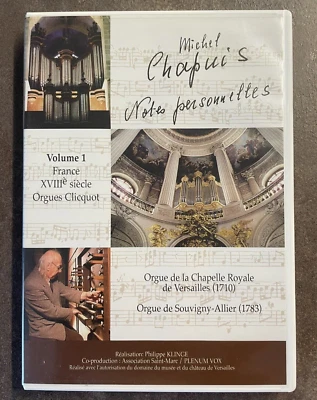 DVD Michel Chapuis Notes personelles Vol. 1 France XVIIIè siècle Orgues Clicquot - Bild 1 von 3