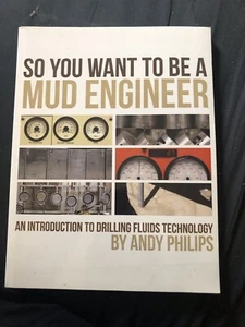 So You Want To Be A Mud Engineer  - Bild 1 von 2