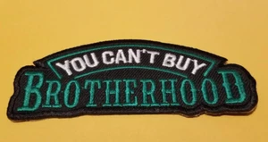 You Can't Buy Brotherhood green approx 1.75x4 - Picture 1 of 2