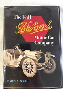 James A. Ward THE FALL OF THE PACKARD MOTOR CAR COMPANY 1995 Stanford Univ Book - Picture 1 of 10