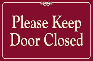Please Keep Door Closed Metal Aluminium Plaque Sign For House Office 5 sizes