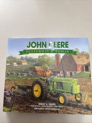 John Deere Yesterday And Today By Robert N. Props - Image 1 of 4