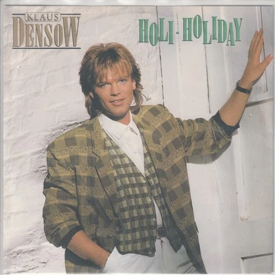 Klaus Densow – Holi- Holiday – BMG Hansa 112 527-100 - © 1989 – dt. 7“-Single - Bild 1 von 2