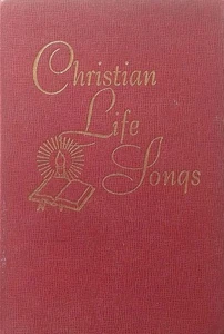[1955] Christian Life Songs: A Hymnal / Union Gospel Press Hardcover - Bild 1 von 1