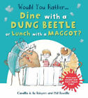 Dine Avec Dung Beetle Ou Dejeuner Avec Maggot  Camilla De Le Bed