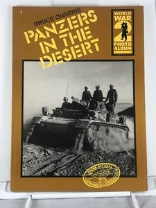 WORLD WAR 2 Photo Album #1 PANZERS IN THE DESERT (Softcover, 1981) Bruce Quarrie - Picture 1 of 1