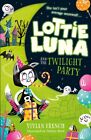 Lottie Luna and the Twilight Party 9780008343019 - Free Tracked Delivery