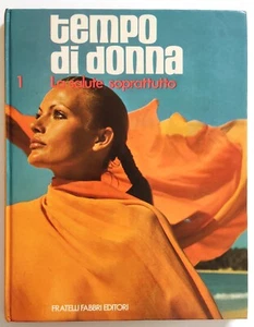 Libro Tempo Di Donna 1 La Salute Soprattutto Fratelli Fabbri Editori 1971 (L-- - Picture 1 of 4