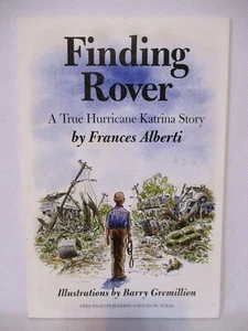 SIGNED Finding Rover A True Hurricane Katrina Story Frances Alberti New Orleans - Bild 1 von 5
