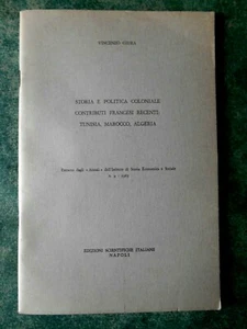 V.Giura ,Storia e politica Coloniale,Tunisia Marocco Algeria -Napoli E.S.I.1965 - Foto 1 di 1