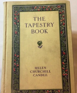The Tapestry Book Helen Churchill Candee 1935 - Picture 1 of 4