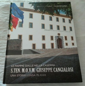 LE FIAMME GIALLE NELLA CASERMA GIUSEPPE CANGIALOSI UNA STORIA LUNGA 75 ANNI 2021 - Imagen 1 de 5