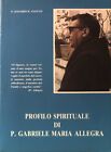 Profilo spirituale di P.Gabriele Maria Allegra Anastasi, Leonardo M.: