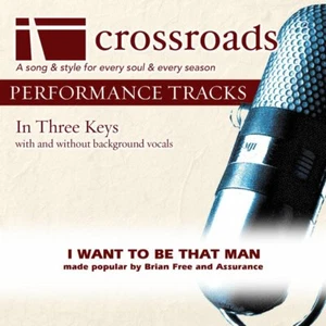 I Want To Be That Man - Brian Free & Assurance - Accompaniment Track - Picture 1 of 1
