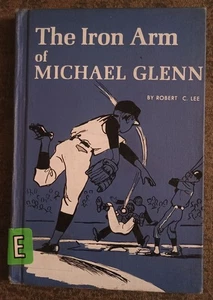 The Iron Arm of Michael Glenn by Robert C. Lee - hardcover book 1965 1st edition - Picture 1 of 1