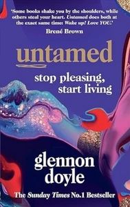 Untamed Stop Pleasing, Start Living by Glennon Doyle Fast Shipping Free Shipping - Picture 1 of 5