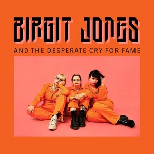Birgit Jones Birgit Jones and the Desperate Cry for Fame (Vinyl) 12" Album - Picture 1 of 1