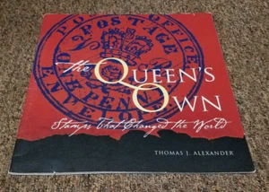 THE QUEEN'S OWN STAMPS THAT CHANGED THE WORLD Alexander, Thomas J. SMITHSONIAN - Imagen 1 de 3