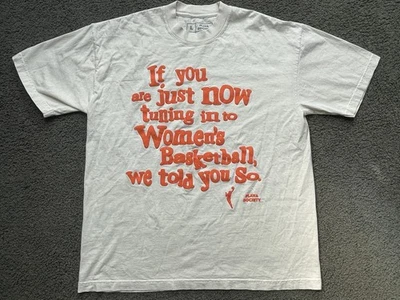 WNBA Playa Society T Shirt Large TUNING IN … WE TOLD YOU SO Women’s Basketball - Image 1 of 4