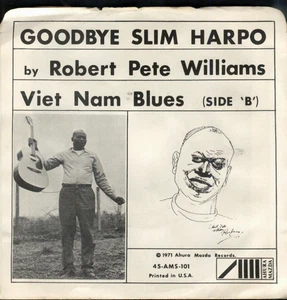 LOUISIANA BLUES pic sleeve 45: ROBERT PETE WILLIAMS Goodbye Slim Harpo/Viet Nam - Picture 1 of 3