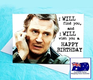 Taken Liam Neeson Funny Birthday Card KimWestARt - Picture 1 of 9