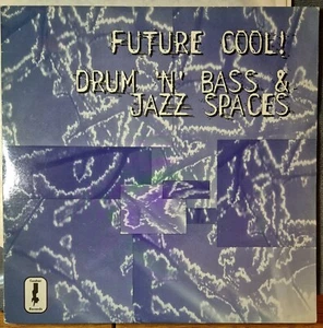 V/A - FUTURE COOL! Drum N Bass &  Jazz Space (1997 Cooker Records) 1997 UK dnb - Picture 1 of 10