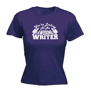 Youre Looking At An Awesome Writer - Womens T Shirt Funny T-Shirt Gift Novelty - Picture 1 of 8