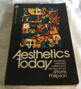 Aesthetics Today : Readings selected, edited & introduced by Morris Philipson PB - Picture 1 of 7
