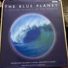 The Blue Planet a Natural History Of The Oceans Hardcover, 2001)