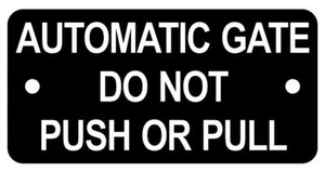 Automatic Gate Do Not Push or Pull Sign Plaque 7 sizes 30 colours Electric Auto - Picture 1 of 172